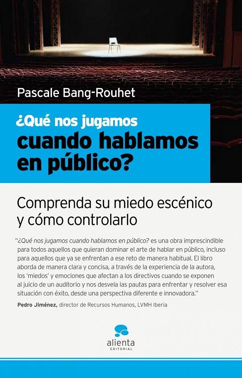 ¿Qué nos jugamos cuando hablamos en público? | 9788493582791 | Bang-Rouhet, Pascale | Librería Castillón - Comprar libros online Aragón, Barbastro