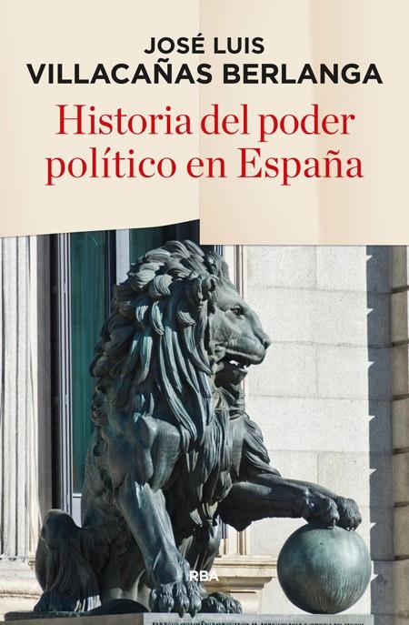 Historia del poder político en España | 9788490565247 | VILLACAÑAS BERLANGA, JOSE LUIS | Librería Castillón - Comprar libros online Aragón, Barbastro