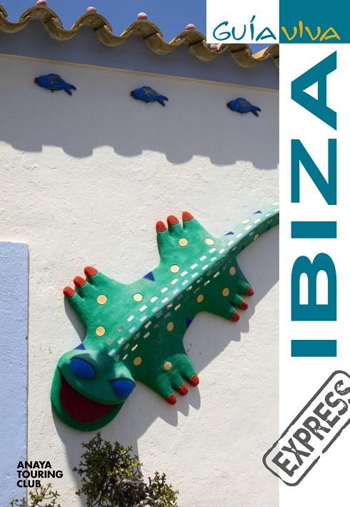 IBIZA - GUIA VIVA EXPRESS | 9788497768504 | VARIOS AUTORES | Librería Castillón - Comprar libros online Aragón, Barbastro