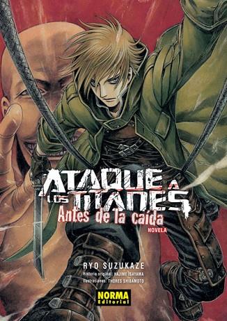 Ataque a los titanes: antes de la caída. Novela | 9788467931426 | Suzukake, Ryo / Isayama, Hajime / Shibamoto, Thores | Librería Castillón - Comprar libros online Aragón, Barbastro