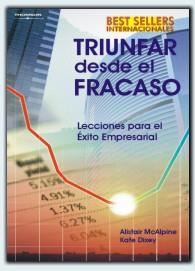 TRIUNFAR DESDE EL FRACASO | 9788497324724 | MCALPINE, ALISTAIR; DIXEY, KATE | Librería Castillón - Comprar libros online Aragón, Barbastro