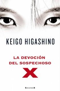 DEVOCION DEL SOSPECHOSO X, LA | 9788466647366 | HIGASHINO, KEIGO | Librería Castillón - Comprar libros online Aragón, Barbastro