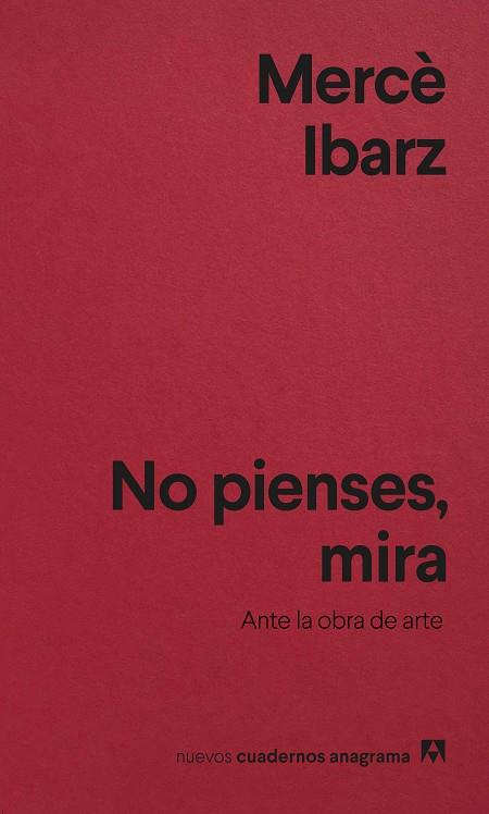 No pienses, mira | 9788433927088 | Ibarz, Mercè | Librería Castillón - Comprar libros online Aragón, Barbastro