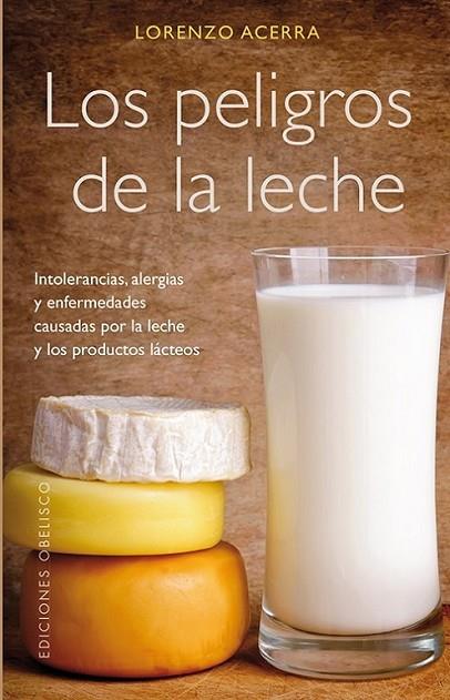 Peligros de la leche, Los | 9788497779272 | ACERRA, LORENZO | Librería Castillón - Comprar libros online Aragón, Barbastro