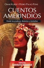 CUENTOS AMERINDIOS | 9788496112070 | PALAO PONS, PEDRO; KURDI, OMAR | Librería Castillón - Comprar libros online Aragón, Barbastro