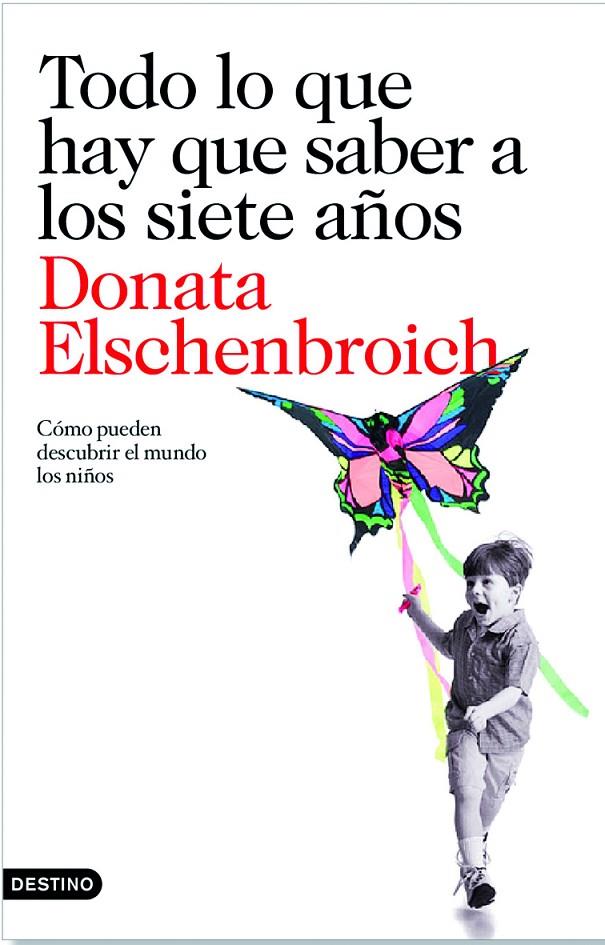 Todo lo que hay que saber a los siete años | 9788423343454 | Elschenbroich, Donata | Librería Castillón - Comprar libros online Aragón, Barbastro