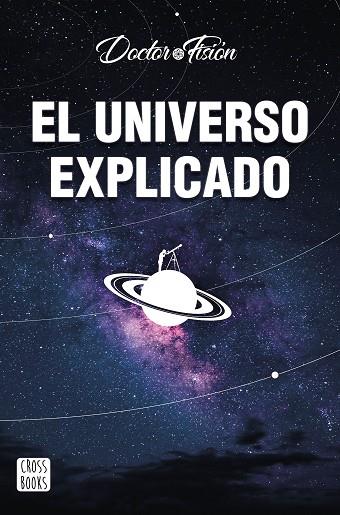 El universo explicado | 9788408251842 | Doctor Fisión | Librería Castillón - Comprar libros online Aragón, Barbastro