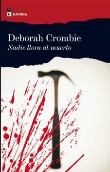 NADIE LLORA AL MUERTO | 9788496707580 | CROMBIE, DEBORAH | Librería Castillón - Comprar libros online Aragón, Barbastro