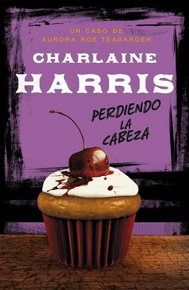 Perdiendo la cabeza | 9788483654606 | Rojo Moro, Lluvia; Harris, Charlaine | Librería Castillón - Comprar libros online Aragón, Barbastro