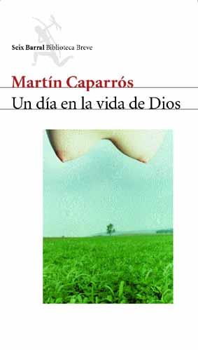 UN DIA EN LA VIDA DE DIOS | 9788432211454 | CAPARROS, MARTIN | Librería Castillón - Comprar libros online Aragón, Barbastro