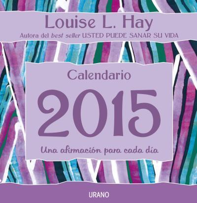 Calendario 2015 | 9788479538781 | HAY, LOUISE L. | Librería Castillón - Comprar libros online Aragón, Barbastro