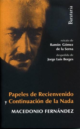 PAPELES DE RECIENVENIDO Y CONTINUACIÓN DE LA NADA | 9788495764980 | FERNÁNDEZ, MACEDONIO | Librería Castillón - Comprar libros online Aragón, Barbastro