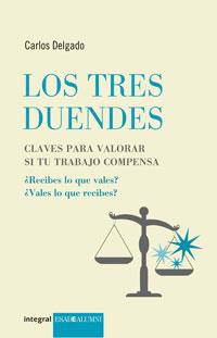 TRES DUENDES, LOS : CLAVES PARA VALORAR SI SU TRABAJO COMPENSA | 9788498675474 | DELGADO PLANAS, CARLOS | Librería Castillón - Comprar libros online Aragón, Barbastro