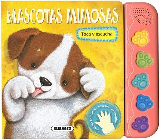 Mascotas mimosas, toca y escucha | 9788467748390 | Susaeta, Equipo | Librería Castillón - Comprar libros online Aragón, Barbastro