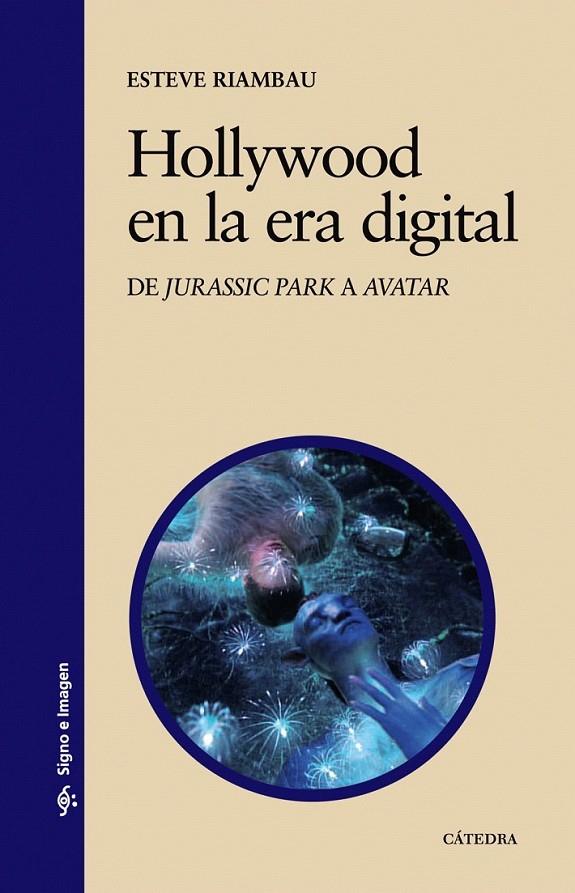 HOLLYWOOD EN LA ERA DIGITAL | 9788437627540 | RIAMBAU, ESTEVE | Librería Castillón - Comprar libros online Aragón, Barbastro