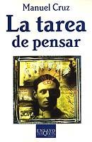 TAREA DE PENSAR, LA | 9788483109397 | CRUZ, MANUEL | Librería Castillón - Comprar libros online Aragón, Barbastro