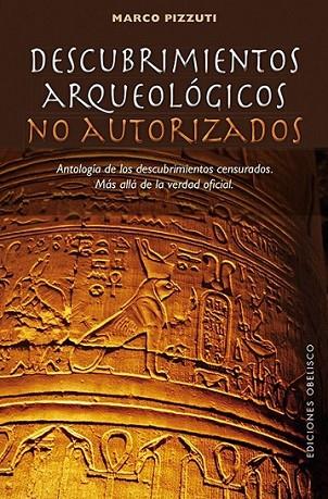 Descubrimientos arqueológicos no autorizados | 9788497779579 | PIZZUTI, MARCO | Librería Castillón - Comprar libros online Aragón, Barbastro