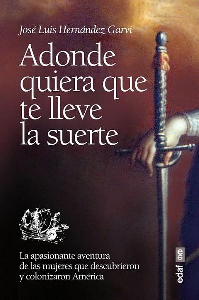 Adonde quiera que te lleve la suerte | 9788441434103 | Hernández Garvi, José Luis | Librería Castillón - Comprar libros online Aragón, Barbastro