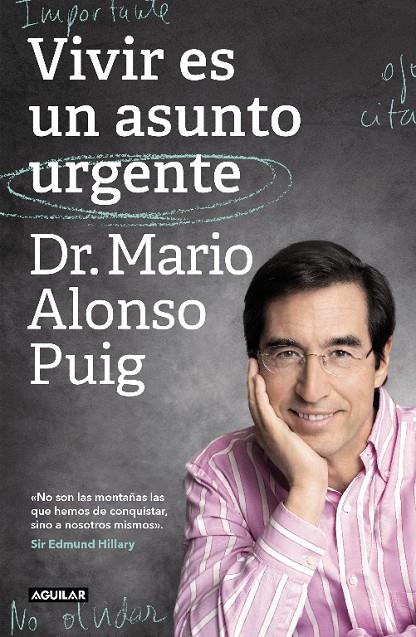 Vivir es un asunto urgente | 9788403519985 | Alonso Puig, Dr. Mario | Librería Castillón - Comprar libros online Aragón, Barbastro