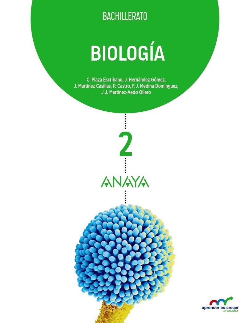 2BACH Biología ED.2016 - Aprender es crecer | 9788469812839 | Plaza Escribano, Concepción/Castro Ortiz, Pilar/Hernández Gómez, Jesús/Martínez Casillas, Jesús/Mart | Librería Castillón - Comprar libros online Aragón, Barbastro