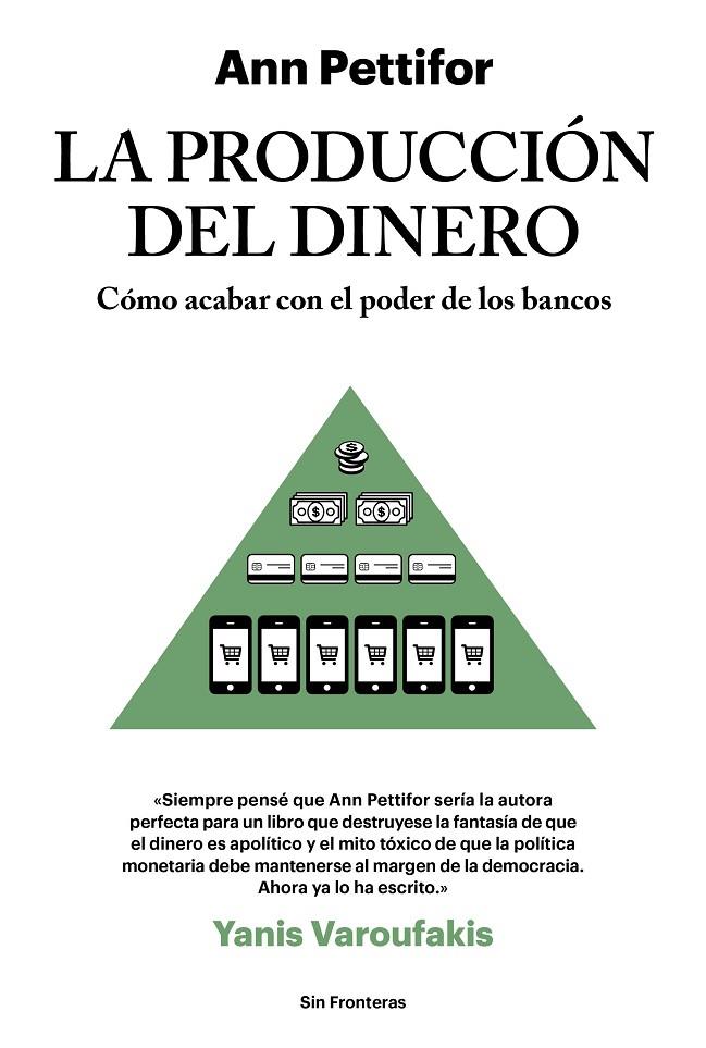 LA PRODUCCIÓN DEL DINERO | 9788415070788 | Pettifor, Ann | Librería Castillón - Comprar libros online Aragón, Barbastro