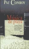 MUSICA DE PLAYA | 9788440660626 | CONROY, PAT | Librería Castillón - Comprar libros online Aragón, Barbastro