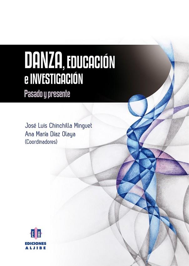 Danza, educación e investigación | 9788497008037 | Chinchilla Minguet, José Luis/Díaz Olaya, Ana María | Librería Castillón - Comprar libros online Aragón, Barbastro