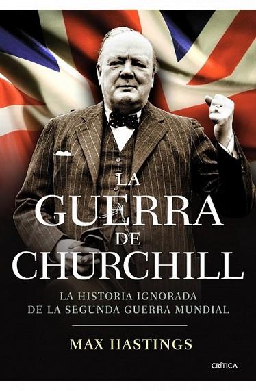 GUERRA DE CHURCHILL, LA | 9788498921410 | HASTINGS, MAX | Librería Castillón - Comprar libros online Aragón, Barbastro