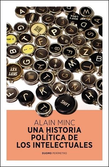 UNA HISTORIA POLÌTICA DE LOS INTELECTUALES | 9788415355137 | MINC, ALAIN | Librería Castillón - Comprar libros online Aragón, Barbastro