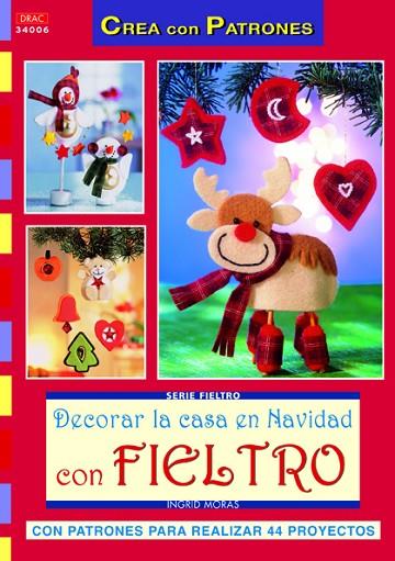 DECORAR LA CASA EN NAVIDAD CON FIELTRO | 9788498742114 | Moras, Ingrid | Librería Castillón - Comprar libros online Aragón, Barbastro