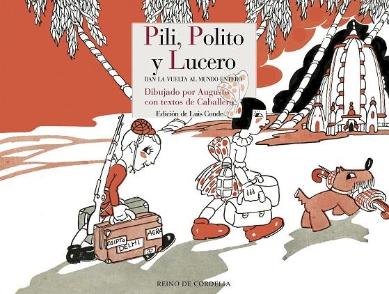 Pili, Polito y Lucero dan la vueltas al mundo entero | 9788416968343 | Librería Castillón - Comprar libros online Aragón, Barbastro