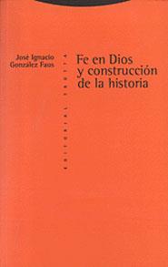 FE EN DIOS Y CONSTRUCCION DE LA HISTORIA | 9788481642117 | GONZALEZ FAUS, JOSE IGNACIO | Librería Castillón - Comprar libros online Aragón, Barbastro