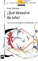 QUE DESASTRE DE NIÑO! (VV BLANCA) | 9788434836679 | MATEOS, PILAR | Librería Castillón - Comprar libros online Aragón, Barbastro