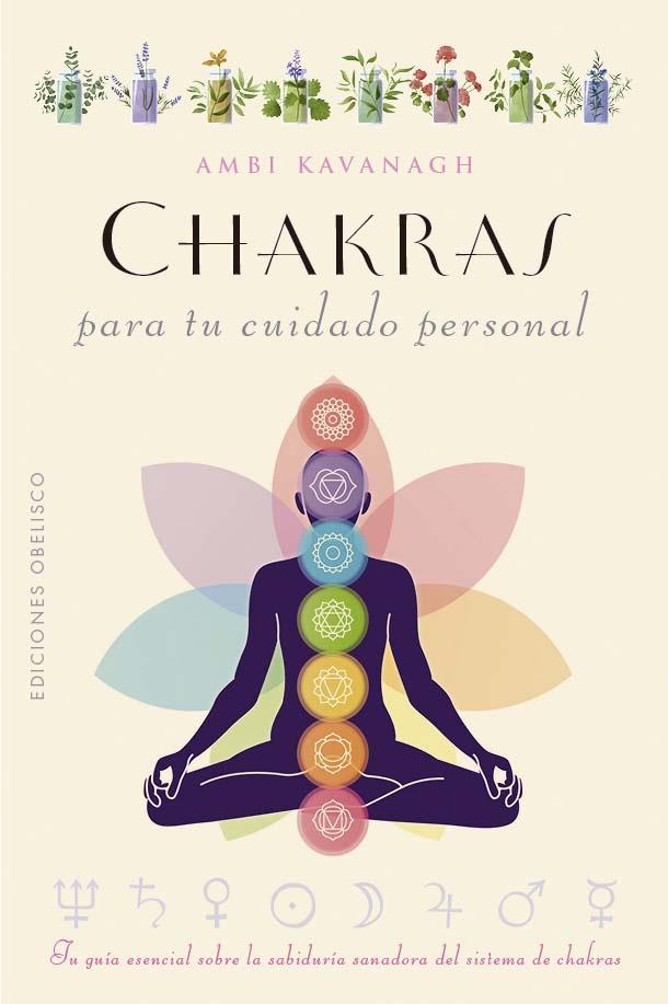 Chakras para tu cuidado personal | 9788411721950 | Kavanagh, Ambi | Librería Castillón - Comprar libros online Aragón, Barbastro