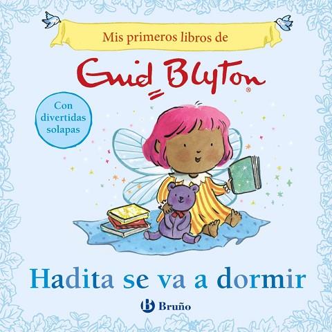 Mis primeros libros de Enid Blyton. Hadita se va a dormir | 9788469643266 | Blyton, Enid | Librería Castillón - Comprar libros online Aragón, Barbastro