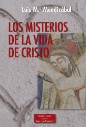 MISTERIOS DE LA VIDA DE CRISTO, LOS | 9788422019039 | MENDIZABAL, LUIS M. | Librería Castillón - Comprar libros online Aragón, Barbastro