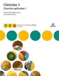 FPB Ciencias aplicadas I - Ciencias 1 | 9788491613947 | Moraleda Luna, Beatriz / Llanos Vaca, Luis | Librería Castillón - Comprar libros online Aragón, Barbastro