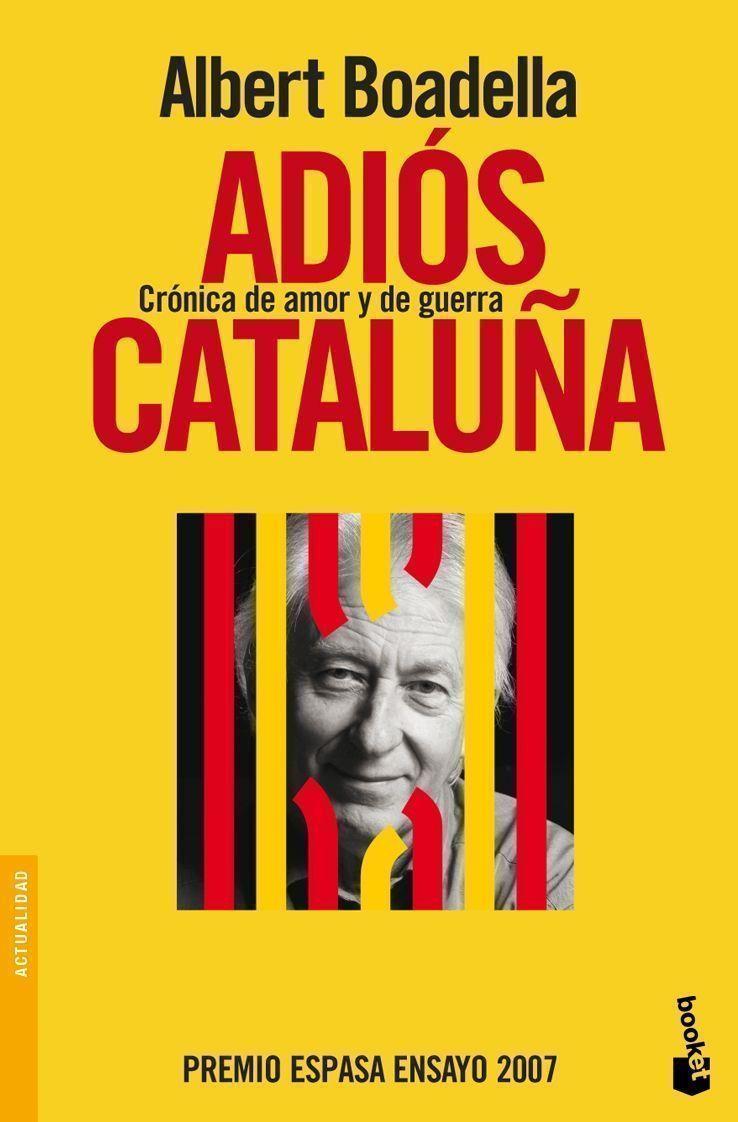 ADIOS CATALUÑA | 9788467030754 | BOADELLA, ALBERT | Librería Castillón - Comprar libros online Aragón, Barbastro