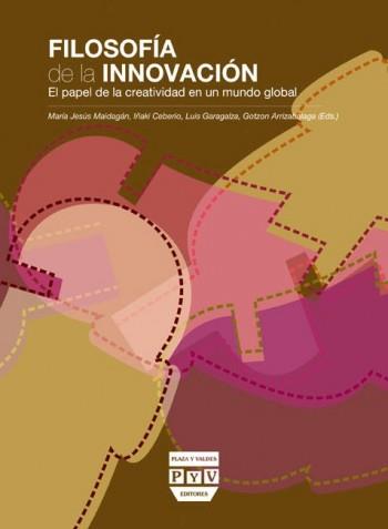 FILOSOFIA DE LA INNOVACION | 9788496780941 | MAIDAGAN, MARIA JESUS | Librería Castillón - Comprar libros online Aragón, Barbastro