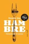 Hambre : Memoria de mi cuerpo | 9788494740886 | Gay, Roxane | Librería Castillón - Comprar libros online Aragón, Barbastro