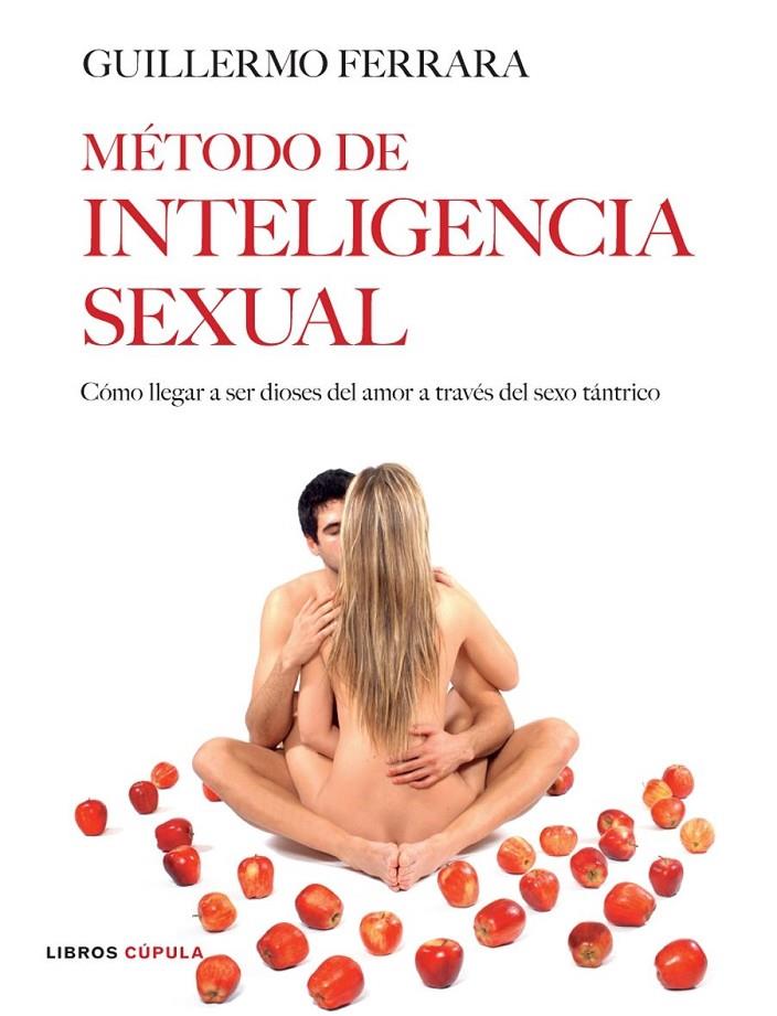 METODO DE INTELIGENCIA SEXUAL | 9788448047542 | FERRARA, GUILLERMO | Librería Castillón - Comprar libros online Aragón, Barbastro