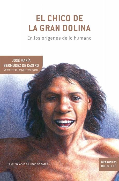 CHICO DE LA GRAN DOLINA, EL - BOLSILLO | 9788474239270 | BERMUDEZ DE CASTRO, JOSE MARIA | Librería Castillón - Comprar libros online Aragón, Barbastro