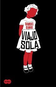 VIAJO SOLA | 9788483656891 | Samuel Bjørk | Librería Castillón - Comprar libros online Aragón, Barbastro