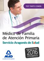 Médico de Familia Atención Primaria.Salud Aragón Test Parte Común. ed 2016 | 9788490937792 | AAVV | Librería Castillón - Comprar libros online Aragón, Barbastro