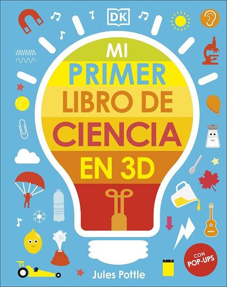 Mi primer libro de ciencia en 3D | 9780241583425 | POTTLE, JULES | Librería Castillón - Comprar libros online Aragón, Barbastro