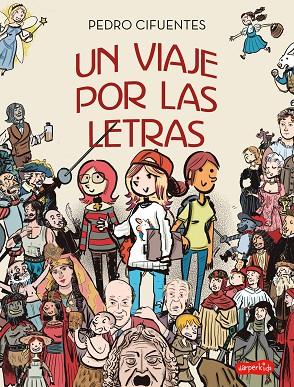 Un viaje por las letras | 9788418774034 | Cifuentes, Pedro | Librería Castillón - Comprar libros online Aragón, Barbastro