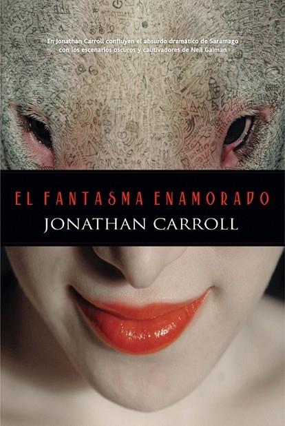 FANTASMA ENAMORADO, EL | 9788498005936 | CARROLL, JONATHAN | Librería Castillón - Comprar libros online Aragón, Barbastro