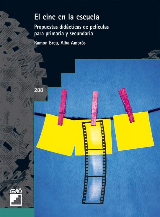 CINE EN LA ESCUELA, EL | 9788499800875 | AMBRÒS PALLARÈS, ALBA; BREU PAÑELLA, RAMON | Librería Castillón - Comprar libros online Aragón, Barbastro