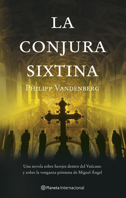 CONJURA SIXTINA, LA | 9788408059943 | VANDENBERG, PHILIPP | Librería Castillón - Comprar libros online Aragón, Barbastro