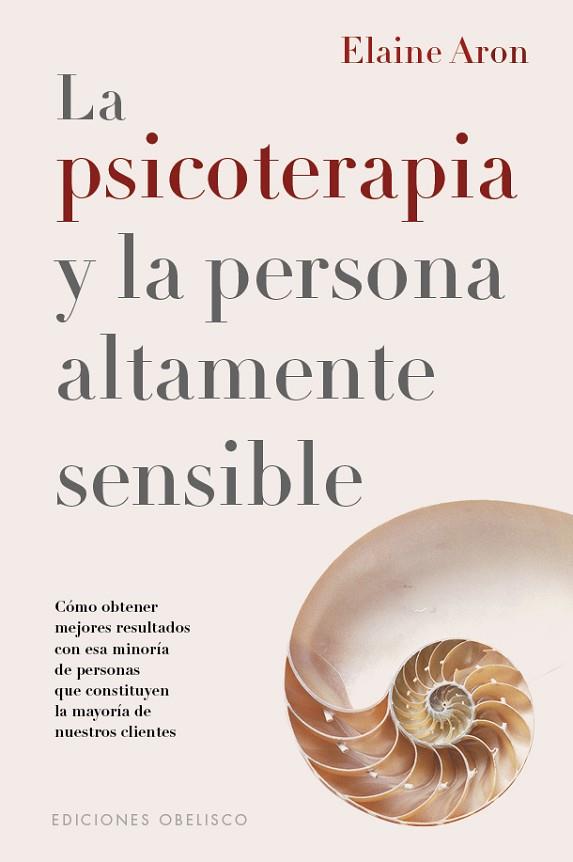 La psicoterapia y la persona áltamente sensible | 9788411721042 | Aron, Elaine | Librería Castillón - Comprar libros online Aragón, Barbastro